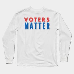 Voters Matter Long Sleeve T-Shirt